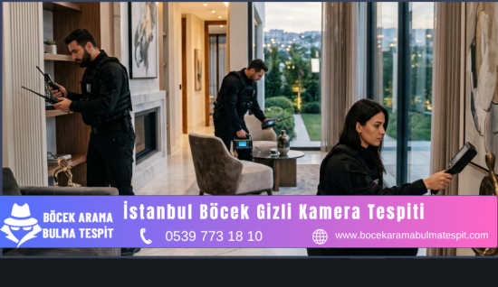 İstanbul Böcek Gizli Kamera Tespiti