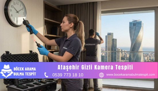 Ataşehir Gizli Kamera Tespiti