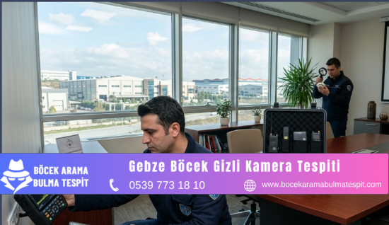 Gebze Böcek Gizli Kamera Tespiti