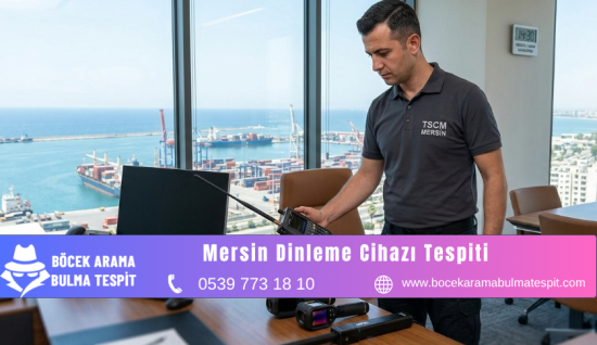 Mersin Dinleme Cihazı Tespiti