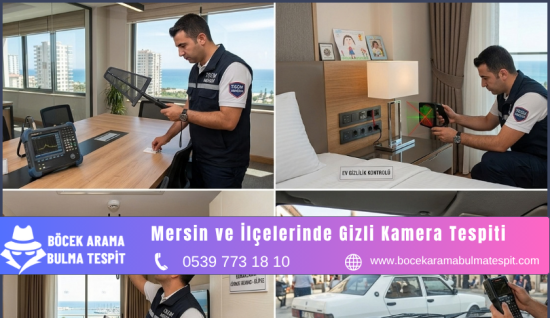 Mersin ve İlçelerinde Gizli Kamera Tespiti